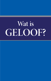 Wat is geloof?